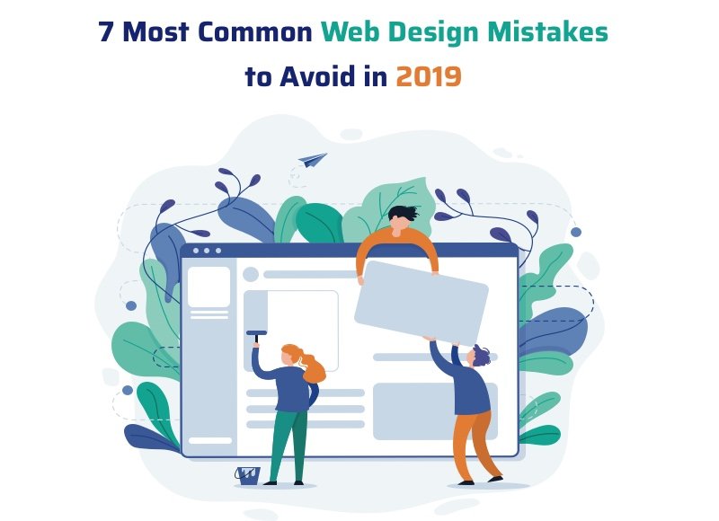 7 Most Common Web Design Mistakes to Avoid in 2019
