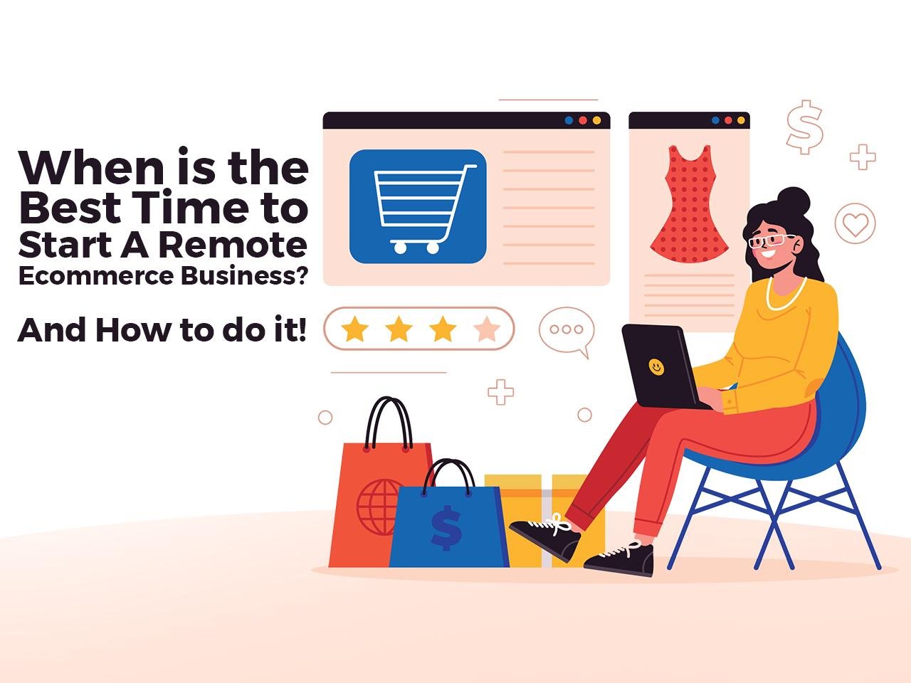 how and when to start remote ecommerce business