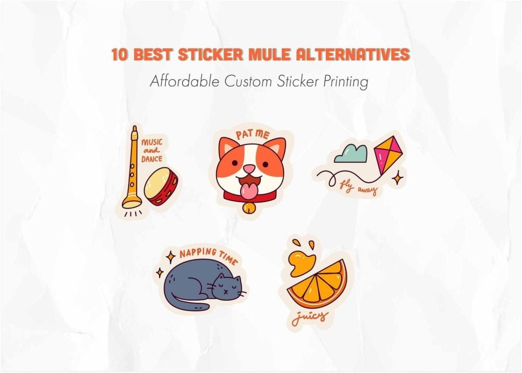 10 Best Sticker Mule Alternatives: Affordable Custom Sticker Printing
