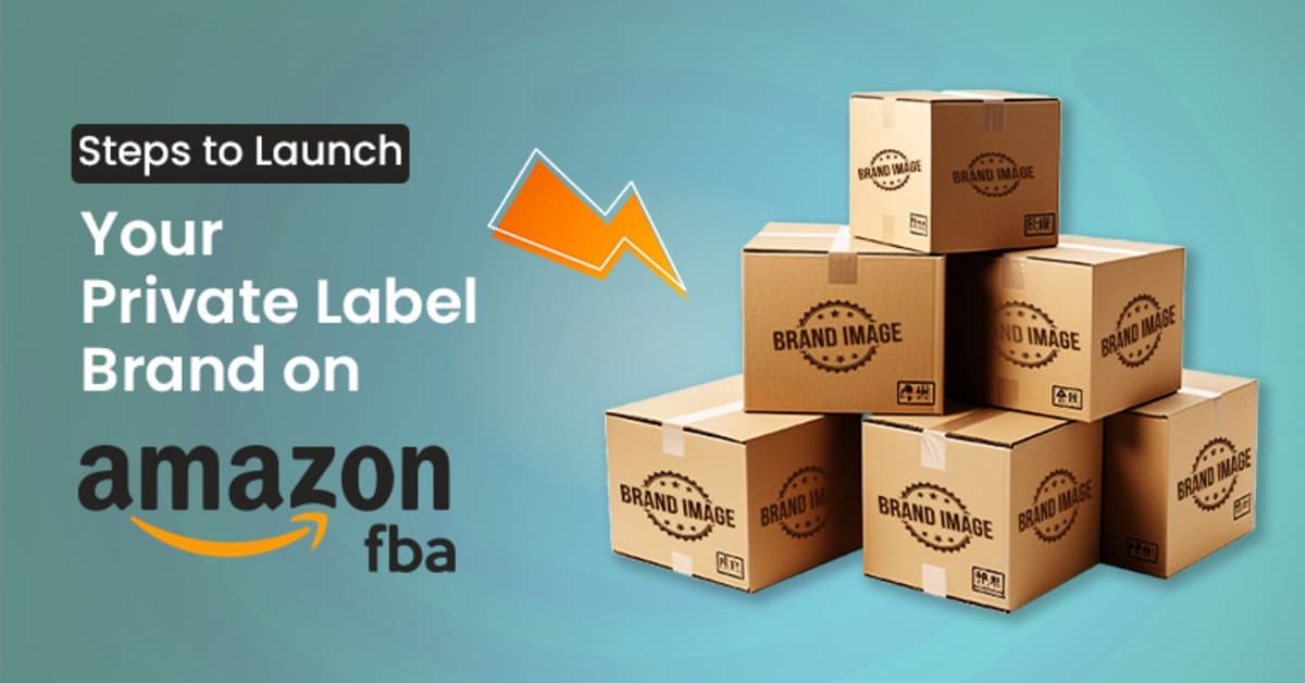 How to Launch Your Private Label Products on Amazon: A Complete Guide