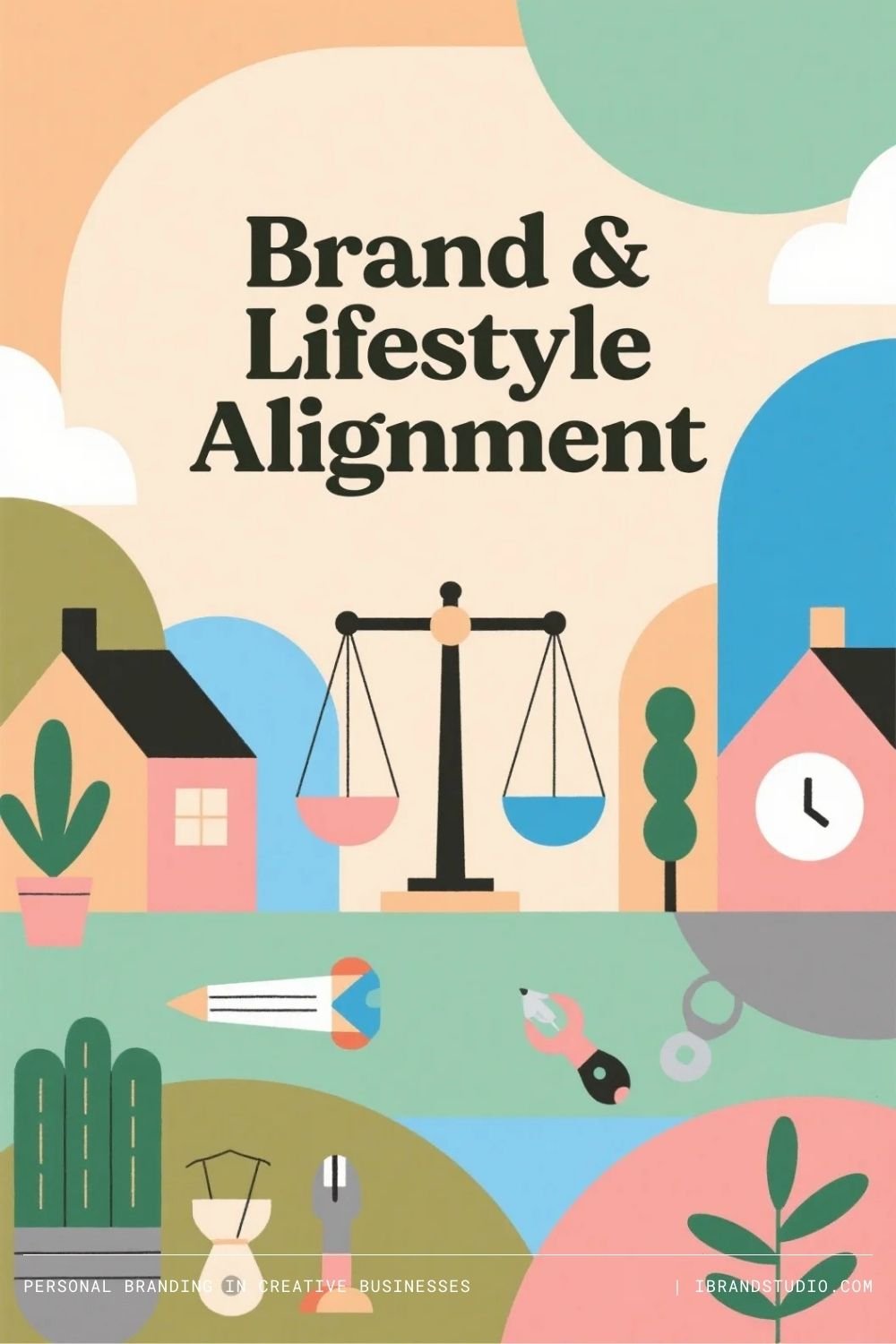 Align Your Brand With the Life You Want
