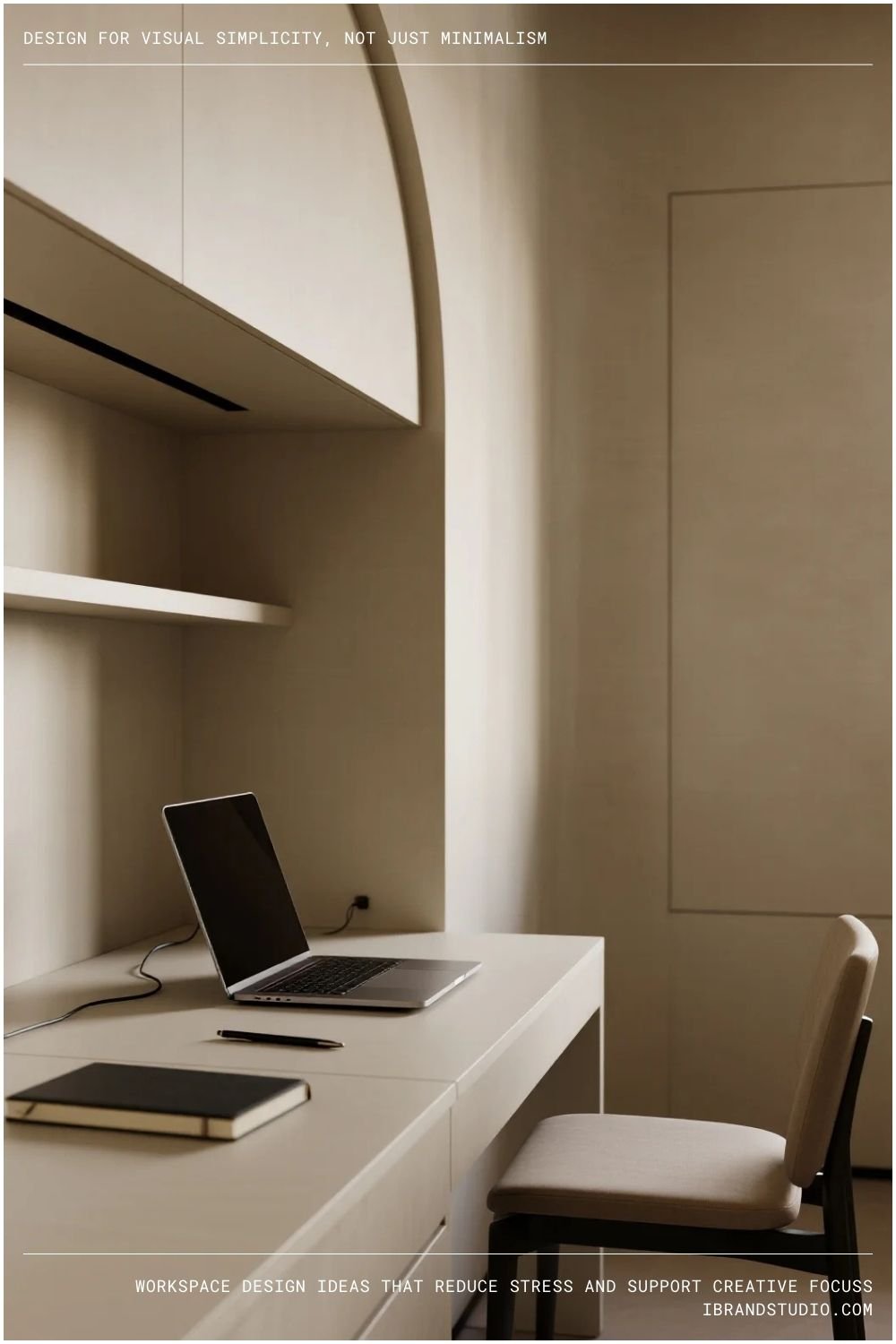 Workspace Design Tips: Design for Visual Simplicity, Not Just Minimalism